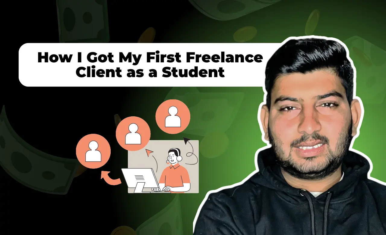 How I Got My First Freelance Client as a Student